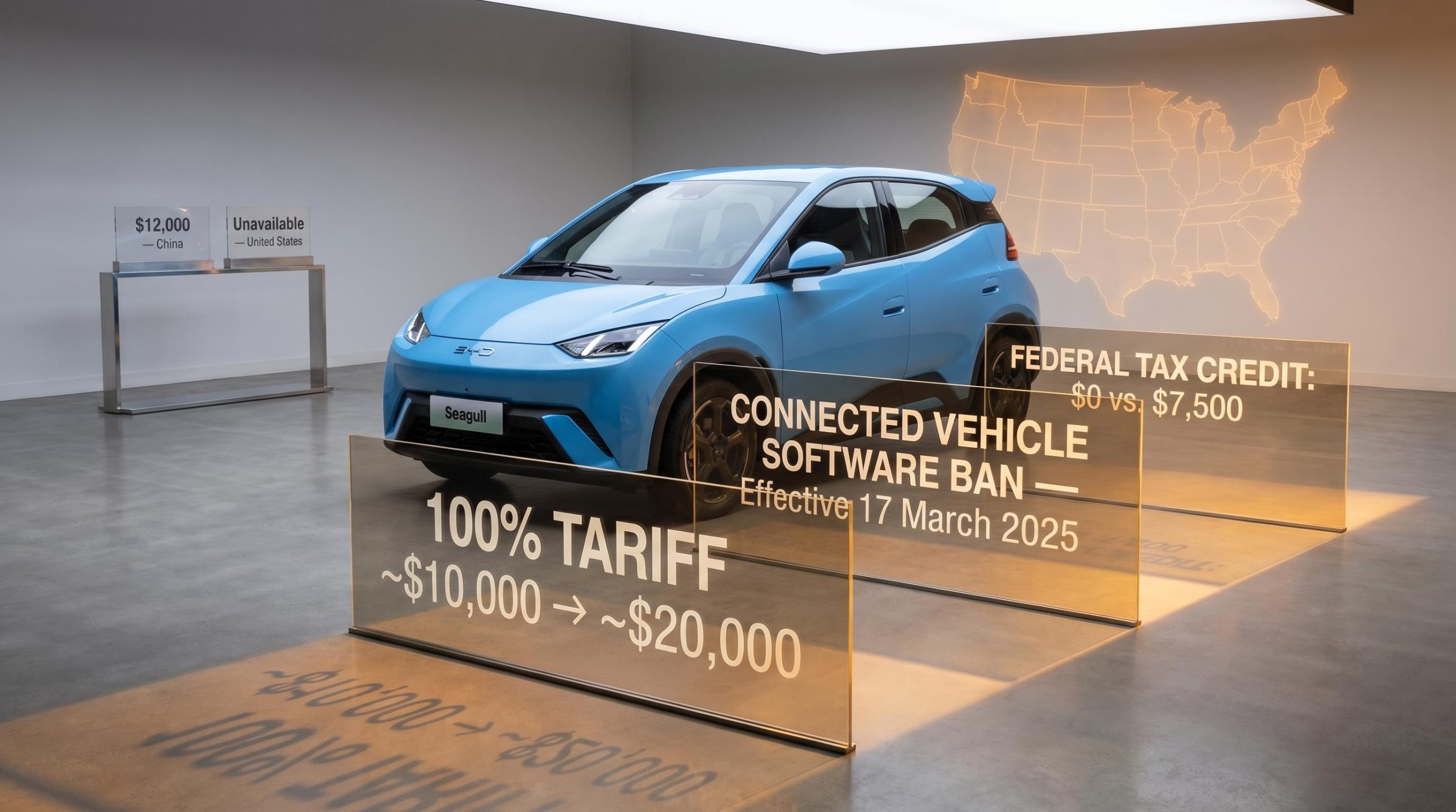BYD Seagull blocked by three policy barriers — 100% tariff, software ban, tax credit exclusion — Chinese electric vehicles US